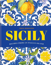 Sicily: Recipes From An Italian Island, Hardback book