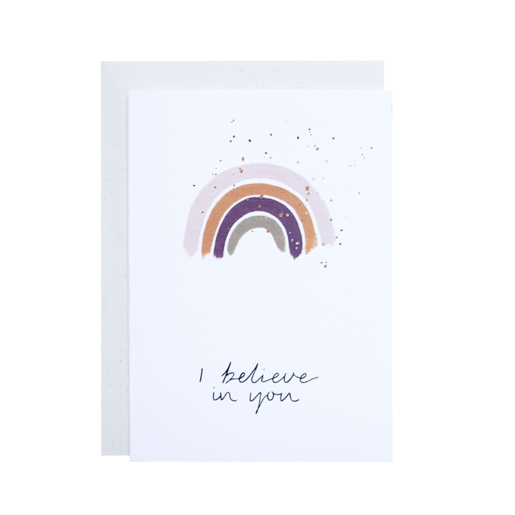 I Believe in You- Greeting card